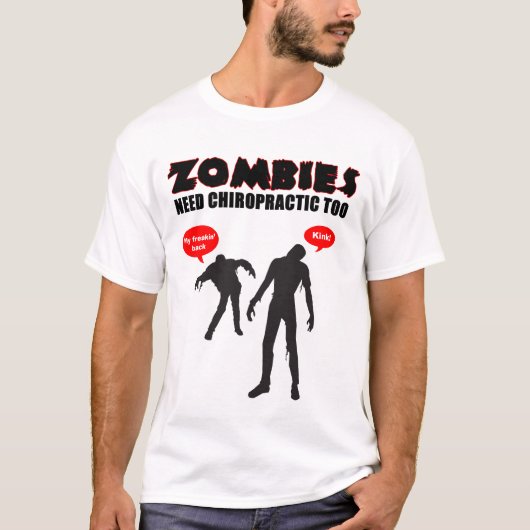 Zombie-Bedarfs-Chiropraktik auch T-Shirt (Vorderseite)