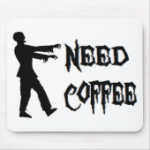 Zombie: Bedarfs-Kaffee Mousepad (Vorne)