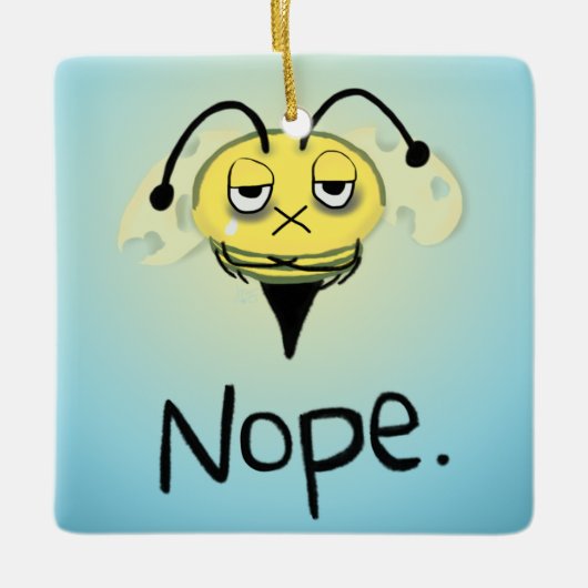 Zombie Bee/Zom-BEE - Gib mir NOPE. Keramikornament (Vorderseite)