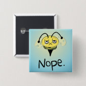 Zombie Bee/Zom-BEE - Gib mir NOPE. Square Button (Vorne & Hinten)