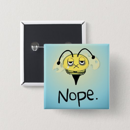 Zombie Bee/Zom-BEE - Gib mir NOPE. Square Button (Vorne & Hinten)