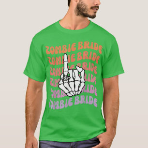 Zombie Bride Til Death Do Us Party Bachelorette T-Shirt