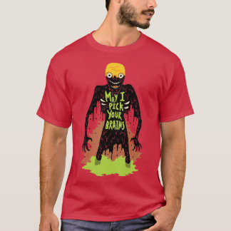 Zombie Darf Ich Deine Gehirne Pflücken T-Shirt
