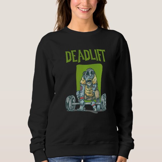 Zombie Deadlift Krafttraining Übung Workout T Sweatshirt (Vorderseite)