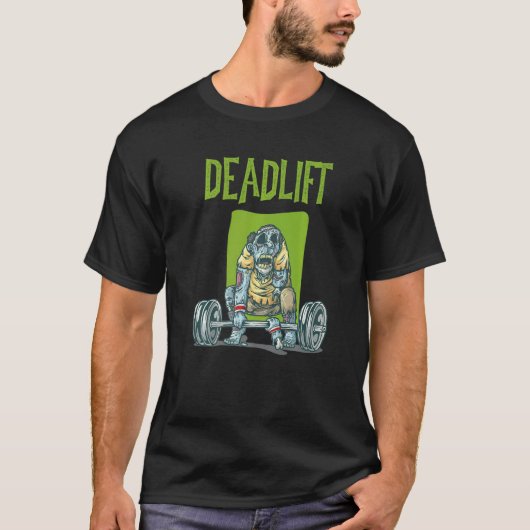Zombie Deadlift Weight Training Exercise Workout T T-Shirt (Vorderseite)