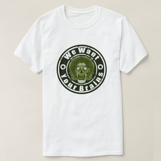 ZOMBIE Face - Green Wir Wollte Ihr Gehirn T-Shirt (Design vorne)