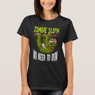 Zombie Faultier muss nicht rennen  Gruseliges Hall T-Shirt