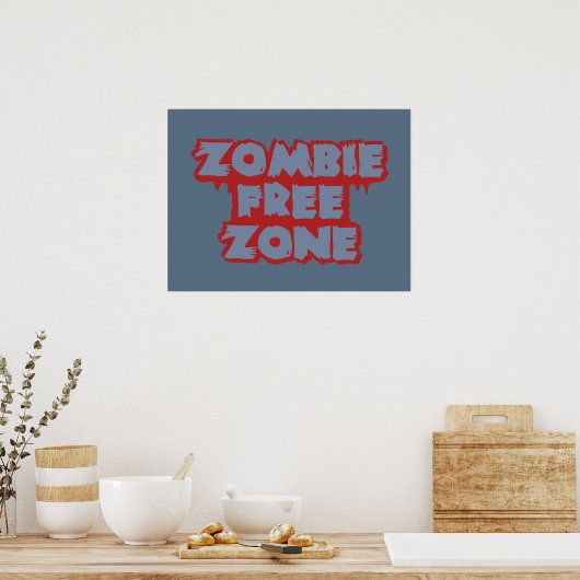 Zombie Free Zone benutzerdefiniertes Poster (Küche)