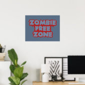 Zombie Free Zone benutzerdefiniertes Poster (Heimbüro)