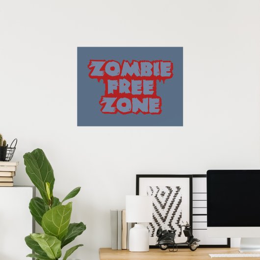Zombie Free Zone benutzerdefiniertes Poster (Heimbüro)