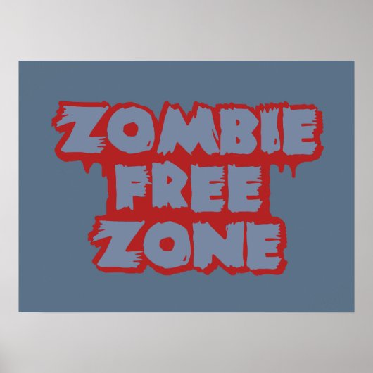 Zombie Free Zone benutzerdefiniertes Poster (Vorne)