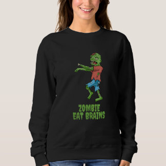 Zombie frisst Gehirne Halloween Party Gruselige Zo Sweatshirt