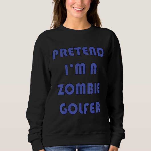 Zombie Golfer Golfing Golfers Halloween Costume 2 Sweatshirt (Vorderseite)