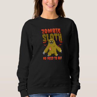 Zombie Halloween Faultier muss nicht laufen   Sweatshirt