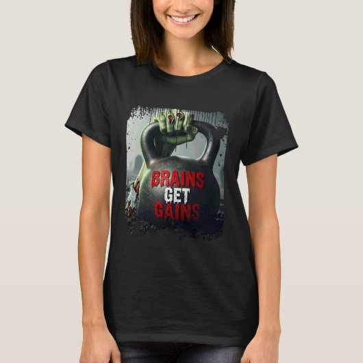 Zombie Hand Holding a Kettle Bell - Brains Get Gai T-Shirt (Vorderseite)