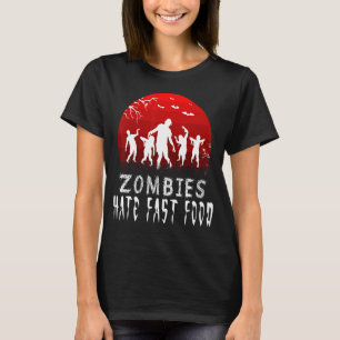 Zombie Hate Fast Food Zombies Beängstigend Hallowe T-Shirt