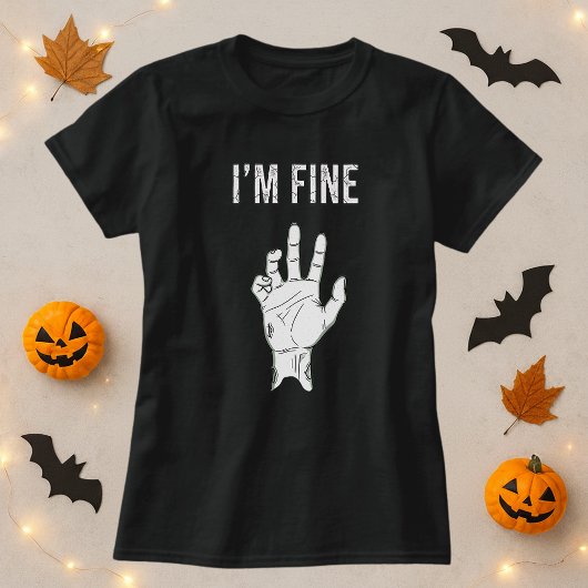 Zombie Horror I'm Fine Hand T-Shirt