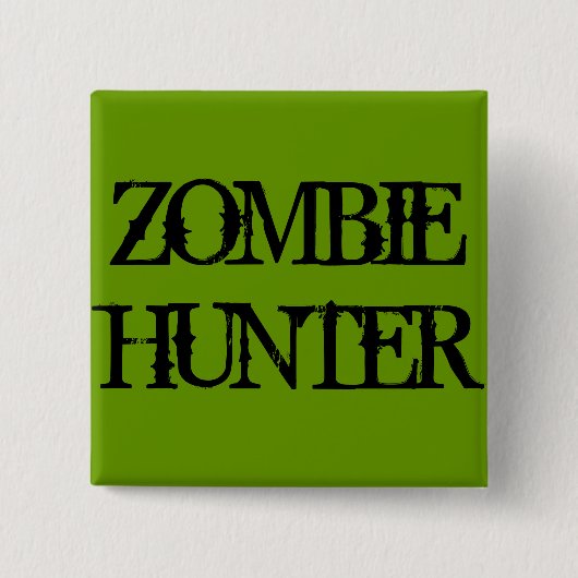 Zombie Hunter Button (Vorderseite)