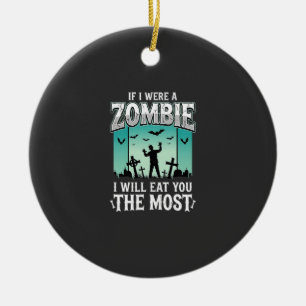 Zombie ich werde dich essen Halloween-Design_1 Keramik Ornament