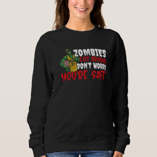 Zombie isst Gehirne macht sich keine Sorgen, dass Sweatshirt