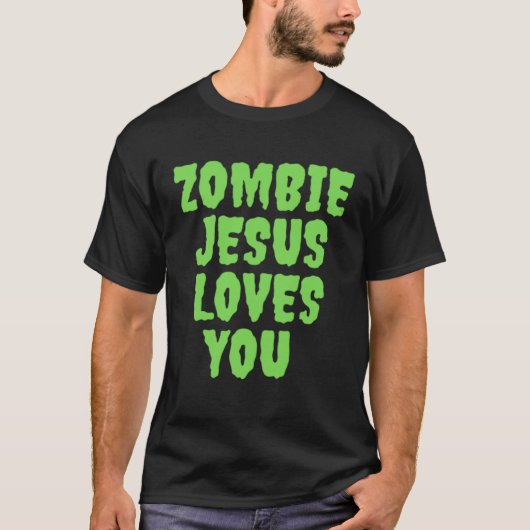 Zombie Jesus liebt euch T-Shirt (Vorderseite)