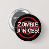 Zombie-Junkien! Fadenkreuz-Knopf Button (Vorne & Hinten)