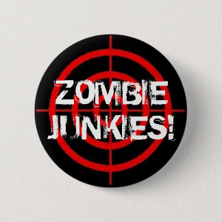 Zombie-Junkien! Fadenkreuz-Knopf Button