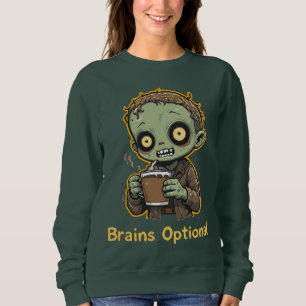 Zombie-Kaffee mit optionalem Gehirn lustig süß unt Sweatshirt