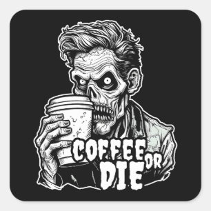 Zombie-Kaffee oder die Quadratischer Aufkleber