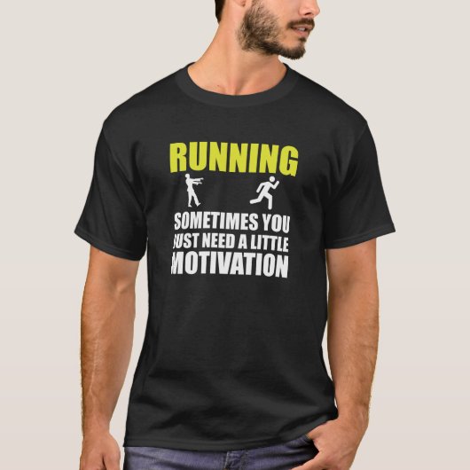 Zombie-laufende Motivation T-Shirt (Vorderseite)