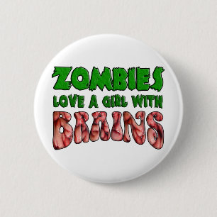 Zombie-Liebe ein Mädchen mit Gehirnen Button
