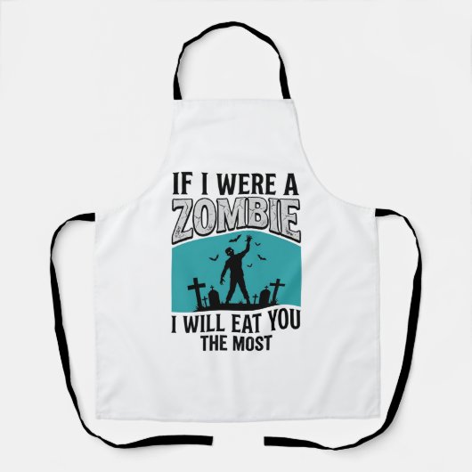 Zombie Lustig Wenn Ich Ein Zombie Wäre Würde Ich D Schürze (Vorderseite)