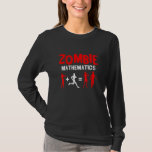 Zombie Mathematics Halloween-Party Trick or Tree T-Shirt<br><div class="desc">Zombie Mathematics Halloween-Party Trick oder behandeln Beängstigend</div>