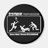 Zombie Preparedness Axes Reloading WHE Design Magnet (Vorne)