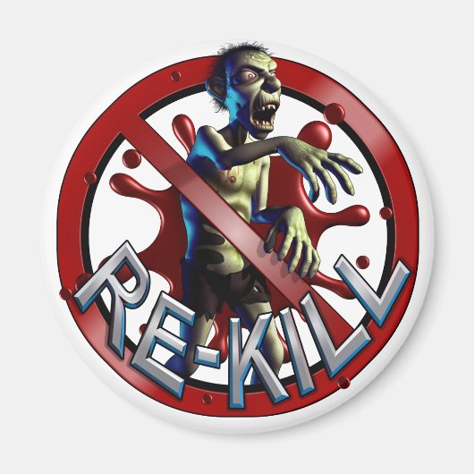 Zombie Re-Kill Magnete Magnet (Vorne)