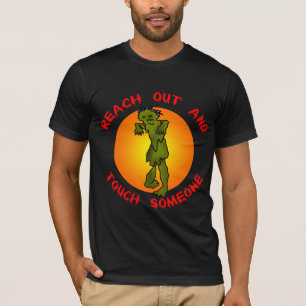 Zombie Reach Out und Touch Jemand T-Shirt