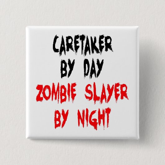Zombie Slayer Caretaker Button (Vorderseite)