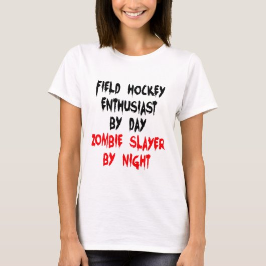 Zombie Slayer Field Hockey T-Shirt (Vorderseite)