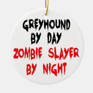 Zombie Slayer Greyhound Dog Keramik Ornament