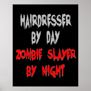 Zombie Slayer Hairdresser Poster