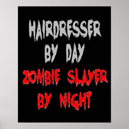Zombie Slayer Hairdresser Poster (Vorne)