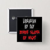 Zombie Slayer Librarian Button (Vorne & Hinten)