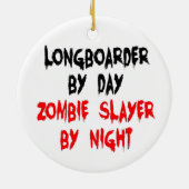 Zombie Slayer Longboarder Keramik Ornament (Hinten)