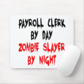 Zombie Slayer Payroll Clerk Mousepad (Mit Mouse)