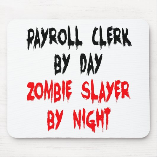 Zombie Slayer Payroll Clerk Mousepad (Vorne)