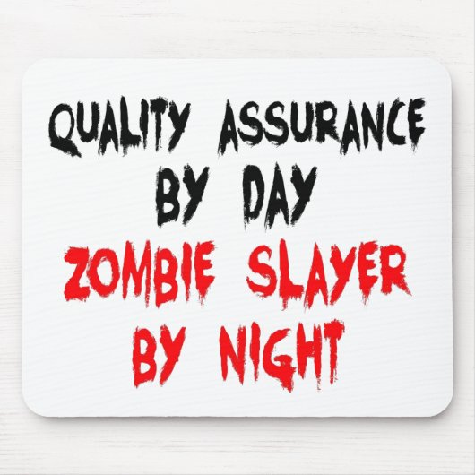 Zombie Slayer Quality Assurance Worker Mousepad (Vorne)