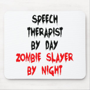 Zombie Slayer Speech Therapist Mousepad
