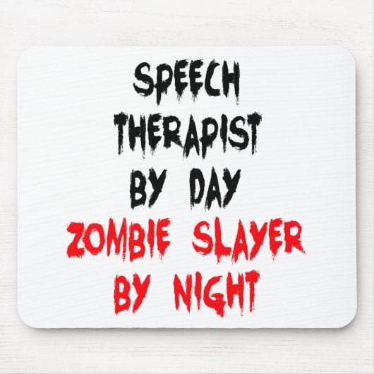 Zombie Slayer Speech Therapist Mousepad (Vorne)