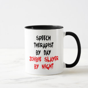 Zombie Slayer Speech Therapist Tasse