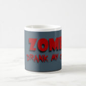 Zombie trank meinen Kaffee! Tasse (Mittel)